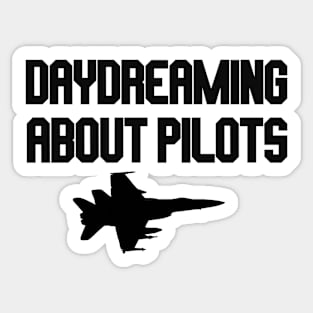 daydreaming about pilots with plane Sticker